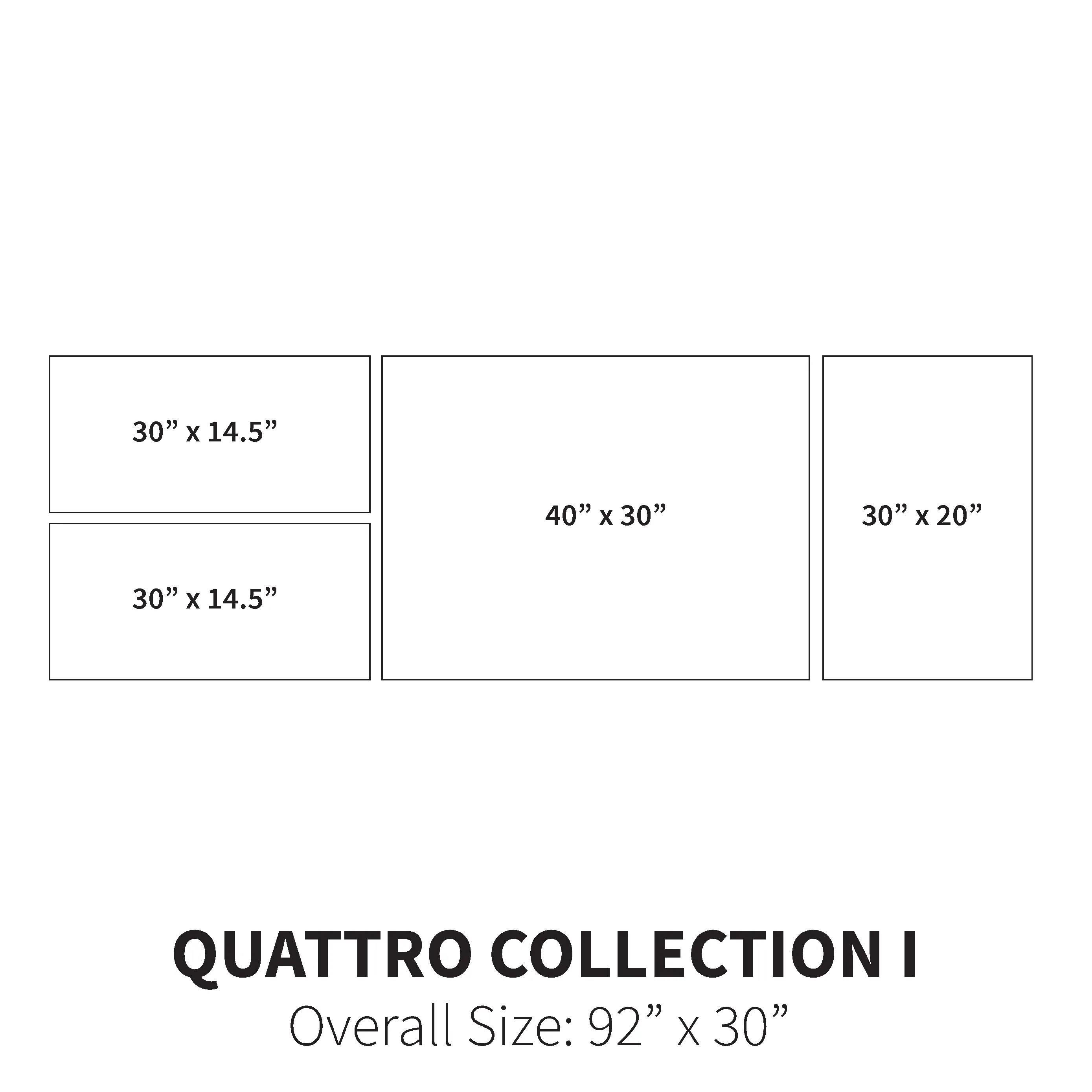 Quattro Collection I (Overall Size: 92" x 30")